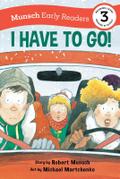 I Have to Go! Early Reader
