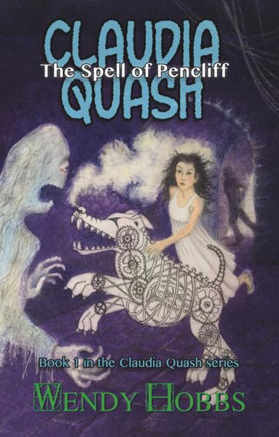 The Spell of Pencliff (The Claudia Quash Series, #1)