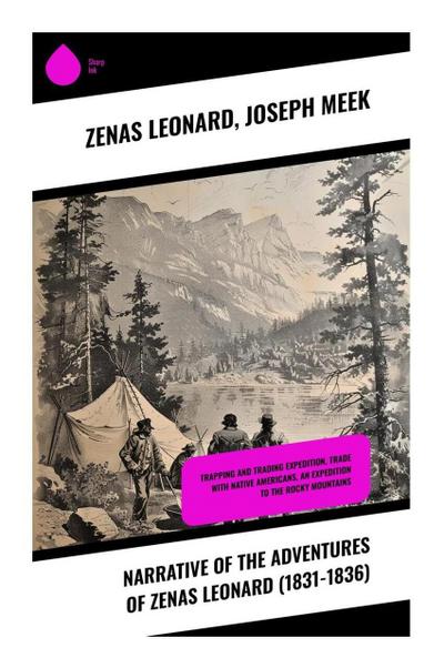 Narrative of the Adventures of Zenas Leonard (1831-1836)