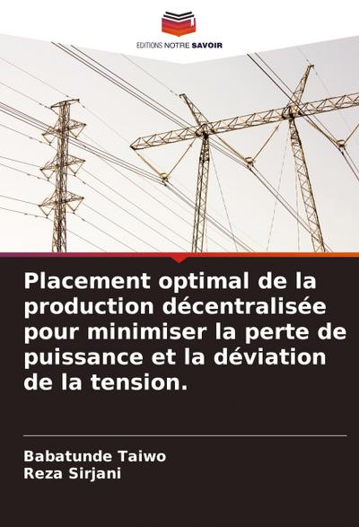 Placement optimal de la production décentralisée pour minimiser la perte de puissance et la déviation de la tension.