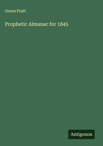 Prophetic Almanac for 1845