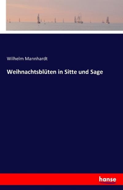 Weihnachtsblüten in Sitte und Sage