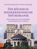 Die kölnisch-niederrheinische Spätromanik