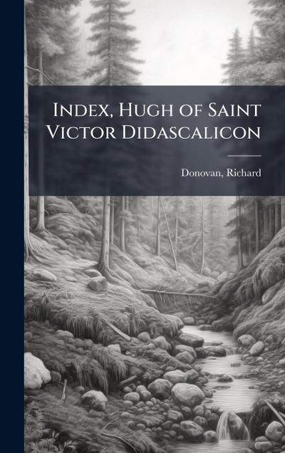 Index, Hugh of Saint Victor Didascalicon