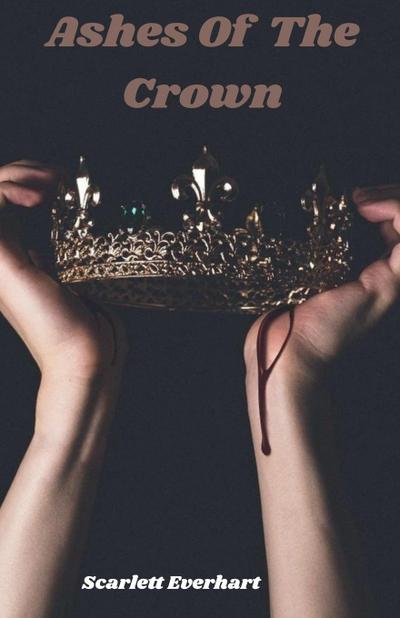 Ashes Of The Crown