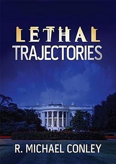Lethal Trajectories
