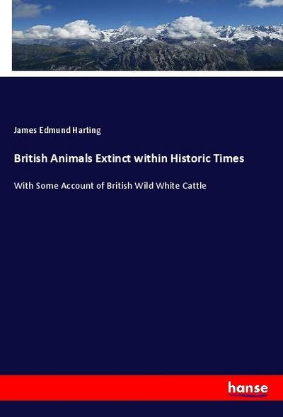 British Animals Extinct within Historic Times