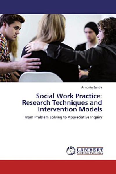 Social Work Practice: Research Techniques and Intervention Models