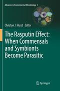 The Rasputin Effect: When Commensals and Symbionts Become Parasitic (Advances in Environmental Microbiology, Band 3)