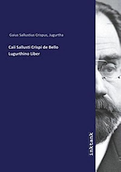Caii Sallusti Crispi de Bello Lugurthino Liber