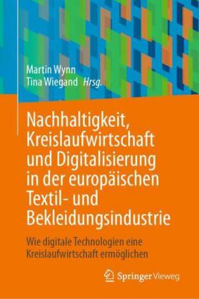 Nachhaltigkeit, Kreislaufwirtschaft und Digitalisierung in der europäischen Textil- und Bekleidungsindustrie