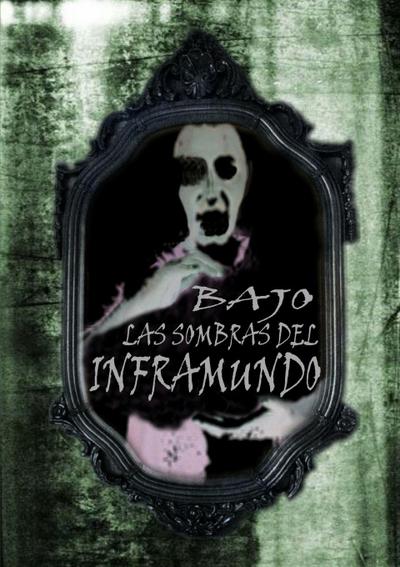 BAJO LAS SOMBRAS DEL INFRAMUNDO