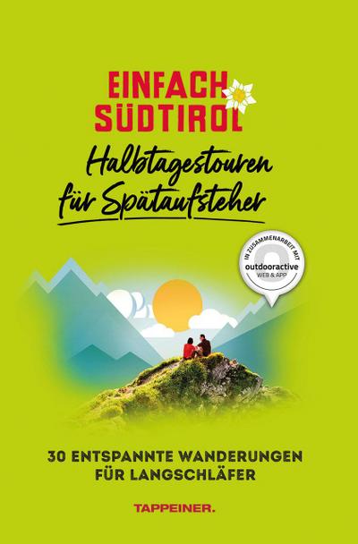Einfach Südtirol: Halbtagestouren für Spätaufsteher