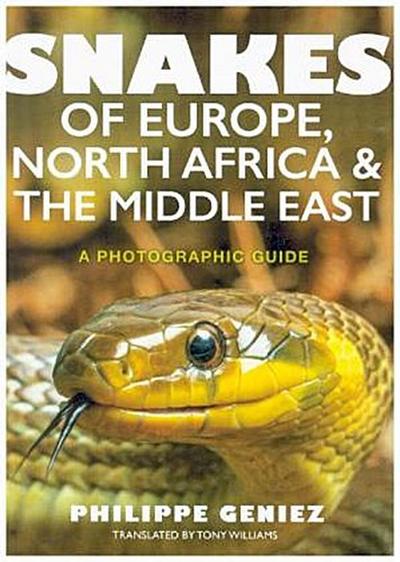Snakes of Europe, North Africa and the Middle East