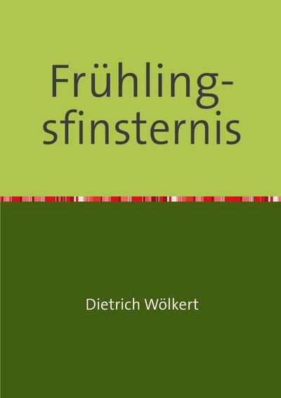Frühlingsfinsternis