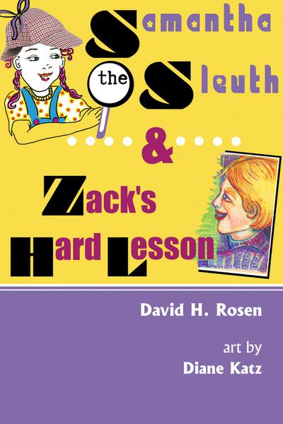 Samantha the Sleuth and Zack’s Hard Lesson