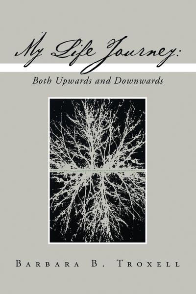 My Life Journey: Both Upwards and Downwards