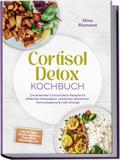 Cortisol Detox Kochbuch