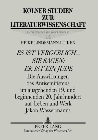 ’Es ist vergeblich... . Sie sagen: er ist ein Jude’