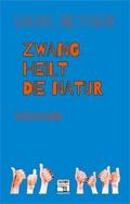 Zwang heilt die Natur