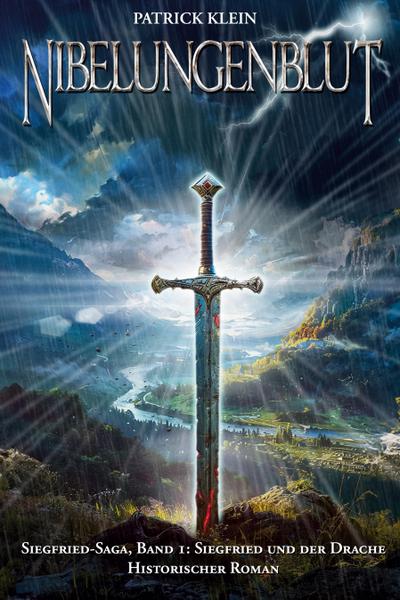 Nibelungenblut Band 1: Siegfried-Saga