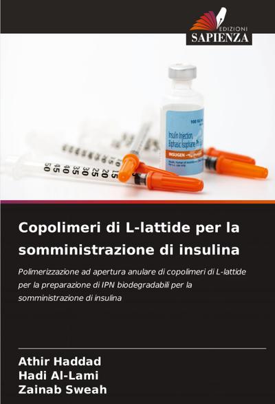 Copolimeri di L-lattide per la somministrazione di insulina