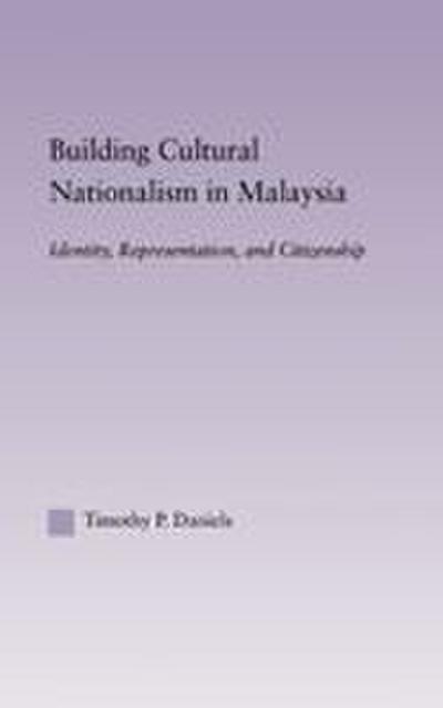 Building Cultural Nationalism in Malaysia