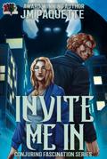 Invite Me In (Conjuring Fascination, #2)