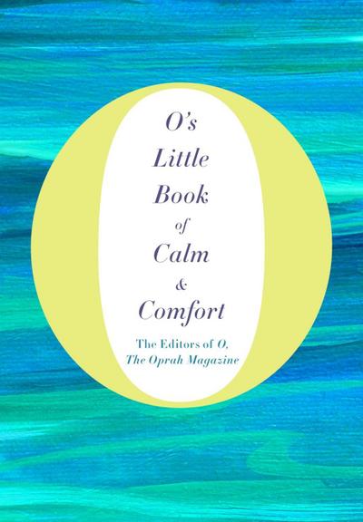 O’s Little Book of Calm & Comfort