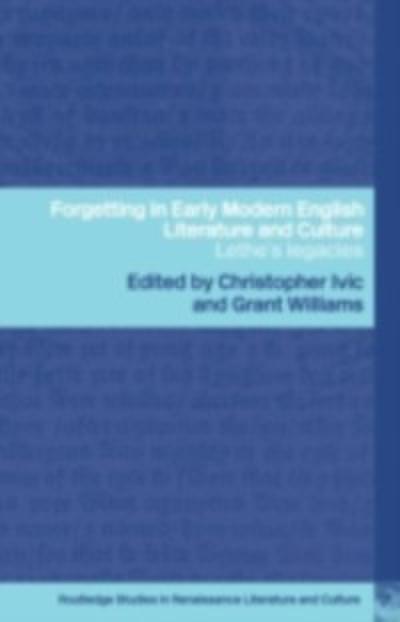 Forgetting in Early Modern English Literature and Culture