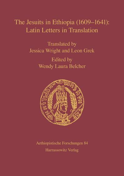 The Jesuits in Ethiopia (1609-1641): Latin Letters in Translation