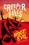 The Creeper Files: The Root of all Evil by Hacker Murphy Paperback | Indigo Chapters