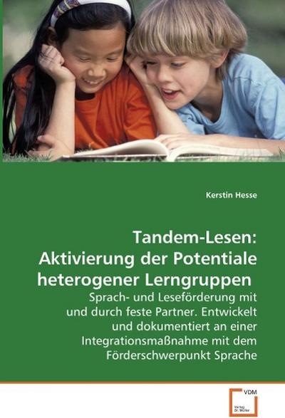 Tandem-Lesen: Aktivierung der Potentiale heterogener Lerngruppen.