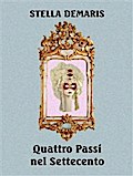 Quattro Passi nel Settecento