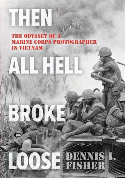 Then All Hell Broke Loose