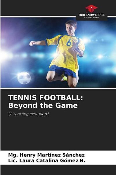 TENNIS FOOTBALL: Beyond the Game