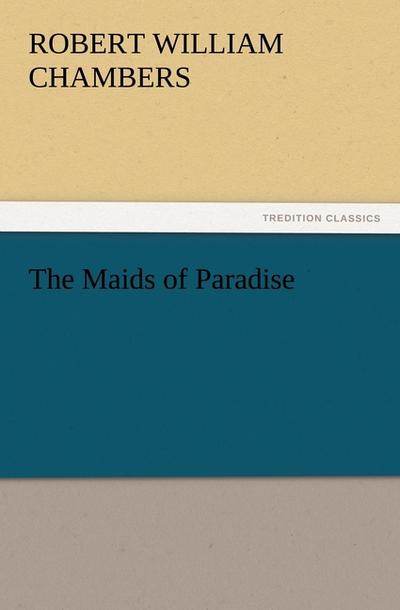The Maids of Paradise