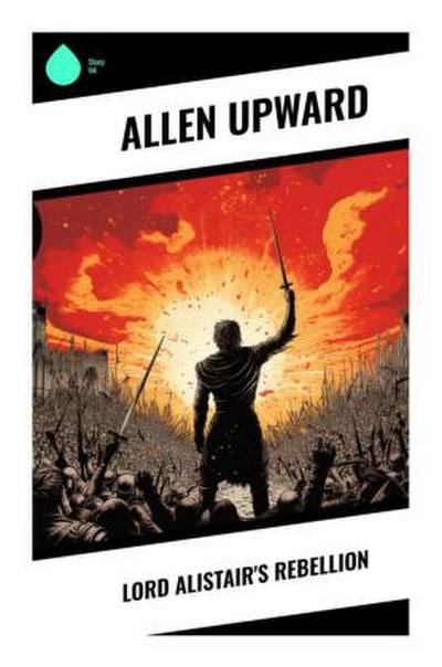Lord Alistair’s Rebellion