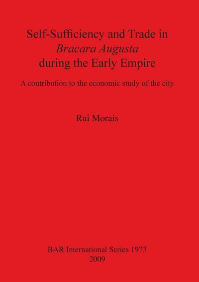 Self-Sufficiency and Trade in Bracara Augusta during the Early Empire