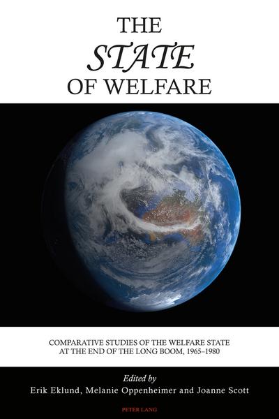 The State of Welfare: Comparative Studies of the Welfare State at the End of the Long Boom, 1965–1980