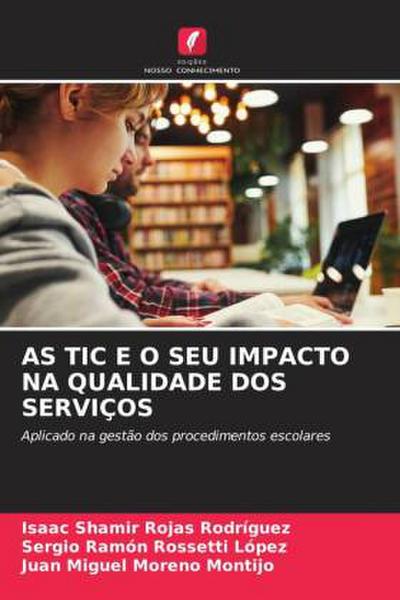 AS TIC E O SEU IMPACTO NA QUALIDADE DOS SERVIÇOS