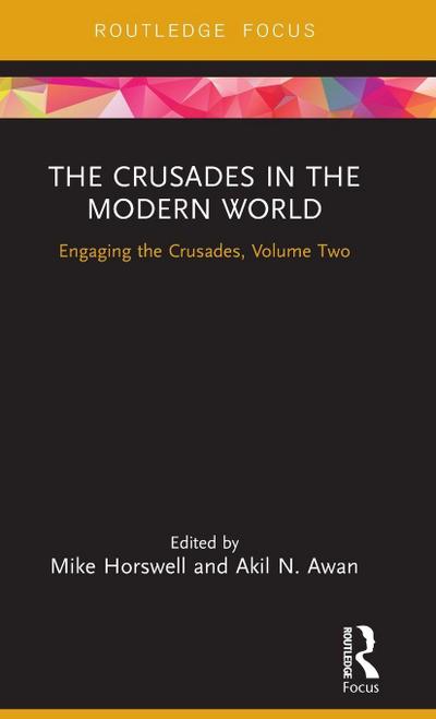 The Crusades in the Modern World