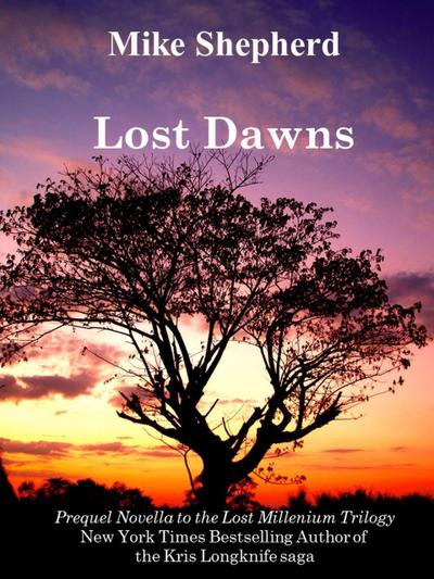 Lost Dawns: A Prequel Novella to the Lost Millenium Trilogy
