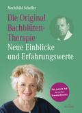 Die Original Bachblütentherapie - Neue Einblicke u
