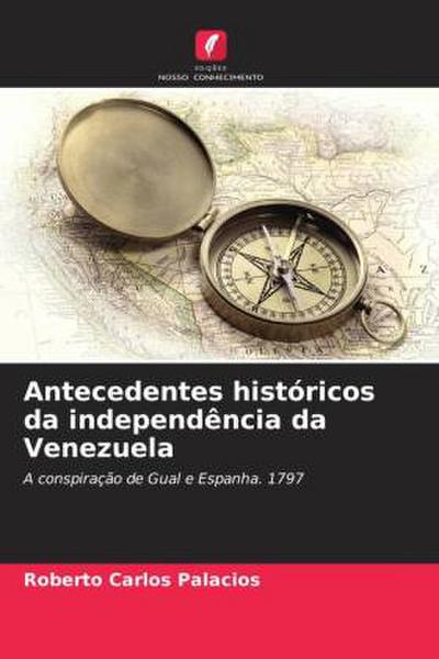 Antecedentes históricos da independência da Venezuela