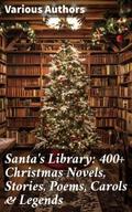Santa’s Library: 400+ Christmas Novels, Stor