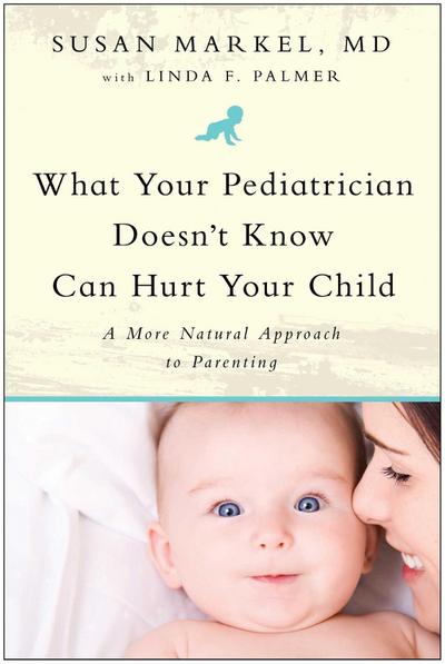 What Your Pediatrician Doesn’t Know Can Hurt Your Child