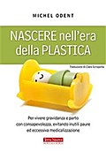 Nascere nell’era della plastica