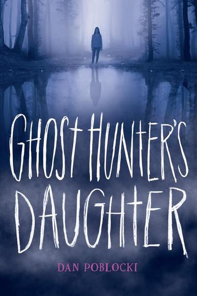 Ghost Hunter’s Daughter