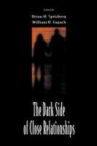The Dark Side of Close Relationships